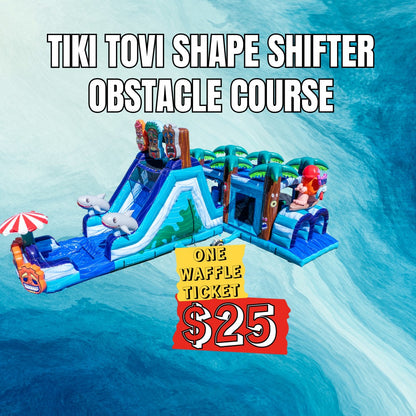 Waffle Ticket for Tiki Tovi Shape Shifter Obstacle Course